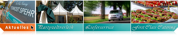 AKTUELL: Zeltverleih | 1aLieferservice! | 1aPartyservice, Feinkost Spehr - Fleischerei, Feinkost, Tagesbistro, auch Bioprodukte. First Class Catering incl. Spanferkel, Flying Buffet, belegte Platten, Antipasti, Fingerfood und vieles mehr - fuer Berlin und Potsdam. ca. 50K