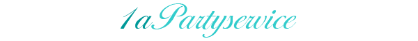 1aPartyservice = Rundumservice