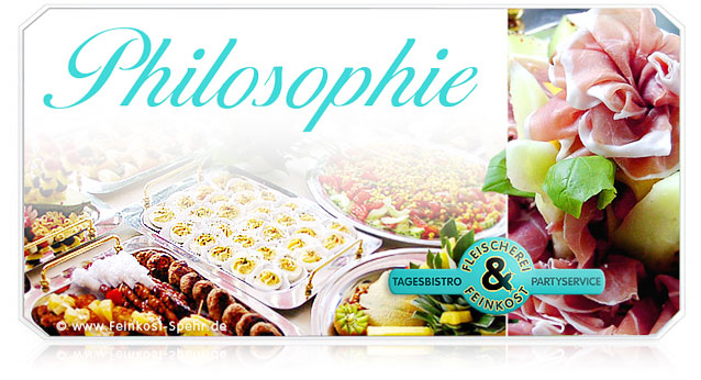 FEINKOST SPEHR. First Class Caterer fuer den Raum
Berlin und Potsdam. Unsere Philosphie, 66 K